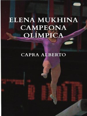 cover image of Elena Mukhina Campeona Olímpica
